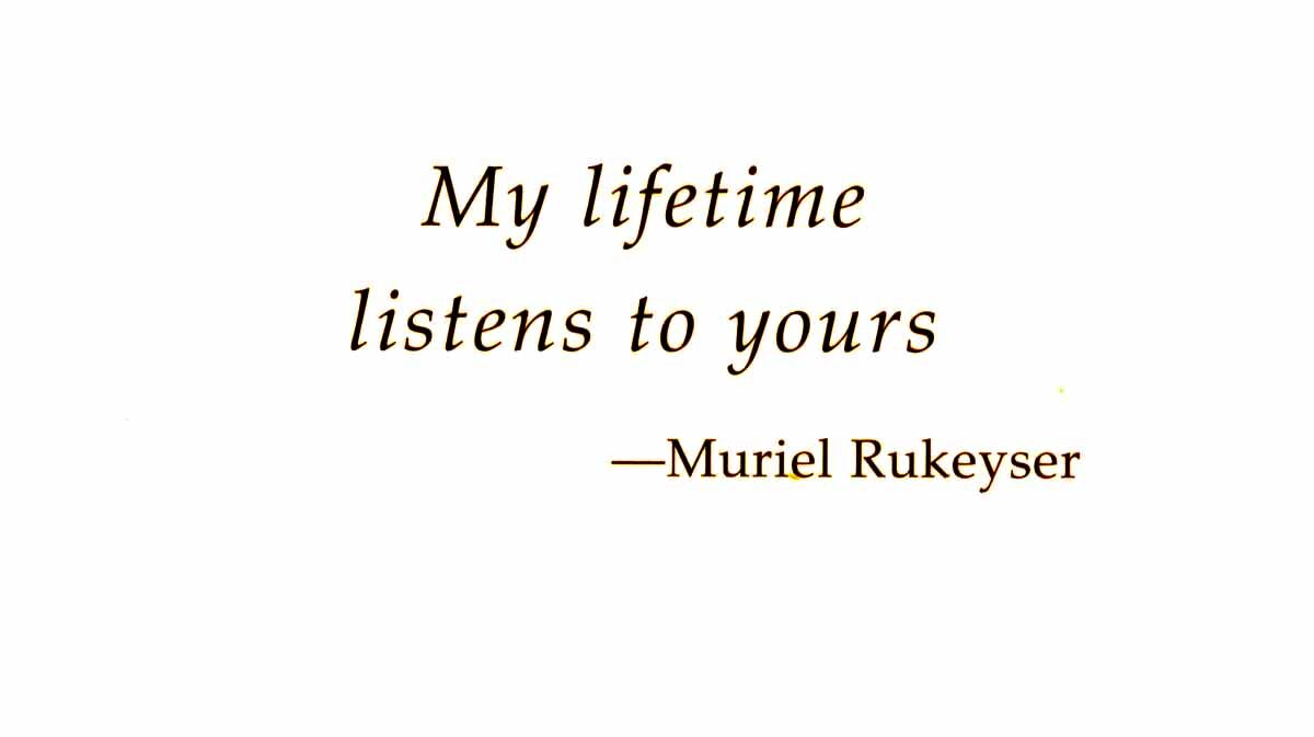 Listen card interior — Muriel Rukeyser passage